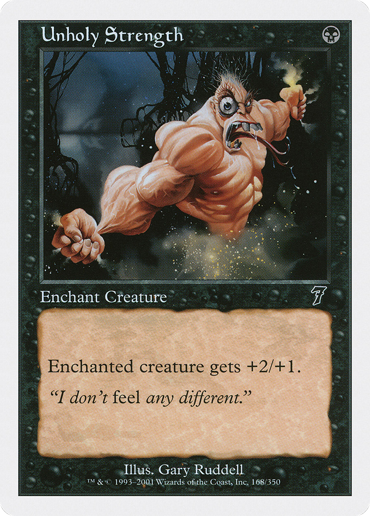 Image of Unholy Strength (7ED-168) - 7th Edition Foil