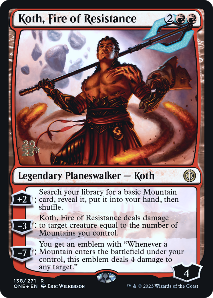 Image of Koth, Fire of Resistance (PRE-138) - Phyrexia: All Will Be One Promos Foil