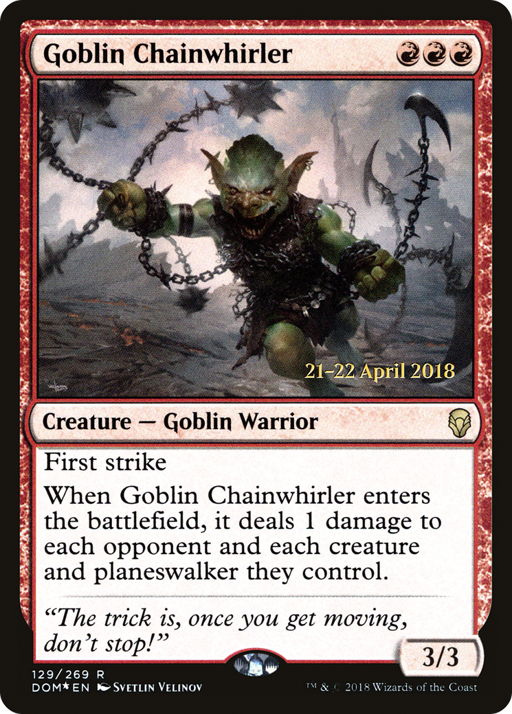 Image of Goblin Chainwhirler (PRE-129) - Dominaria Promos Foil