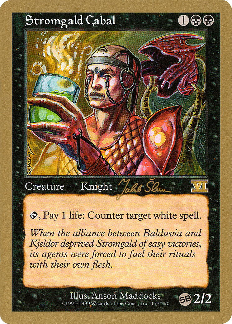 Image of Stromgald Cabal - 1999 Jakub Slemr (6ED) (SB) (WCD-) - World Championship Decks 1999