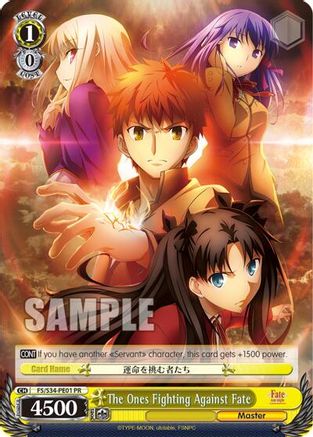 Image of The Ones Fighting Against Fate (FS/S34-PE01 PR) - Fate/stay night [Unlimited Blade Works]