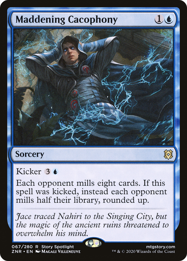 Image of Maddening Cacophony (ZNR-067) - Zendikar Rising Foil