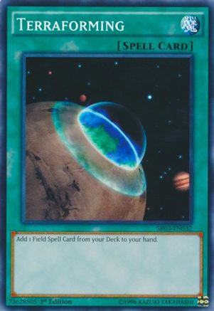 Image of Terraforming (SR04-EN029) - Structure Deck: Dinosmasher's Fury 1st Edition