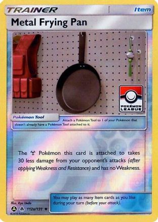 Image of Metal Frying Pan 112a/131  - Reverse Holofoil League & Championship Cards - Promo