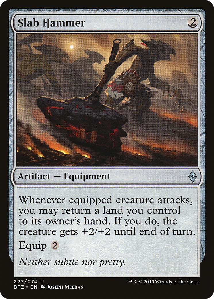 Image of Slab Hammer (BFZ-227) - Battle for Zendikar