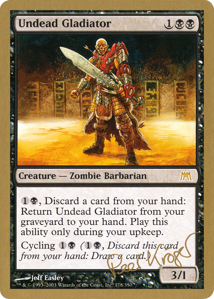 Image of Undead Gladiator - 2003 Peer Kroger (ONS) (WCD-) - World Championship Decks 2003