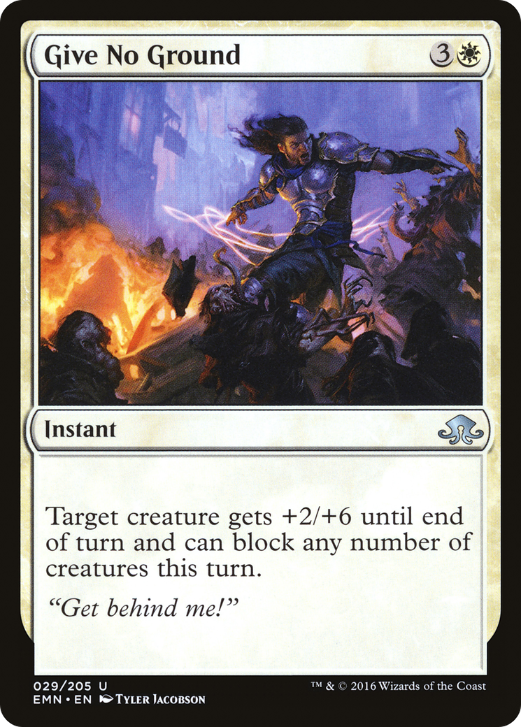 Image of Give No Ground (EMN-029) - Eldritch Moon Foil