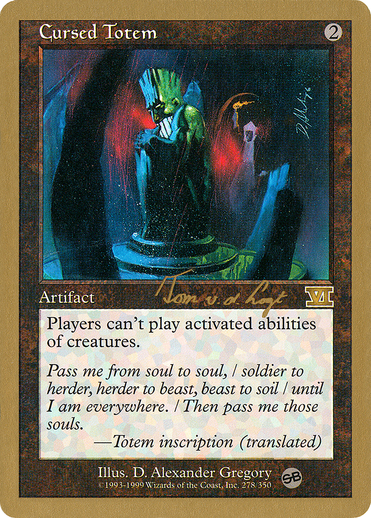 Image of Cursed Totem - 2000 Tom van de Logt (6ED) (SB) (WCD-) - World Championship Decks 2000
