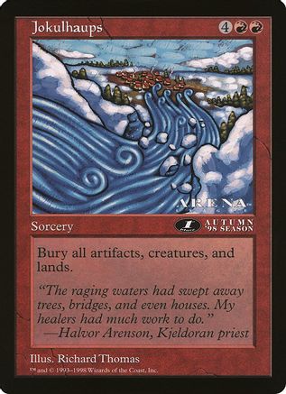 Image of Jokulhaups (1st Place) (Arena League) (OVER-) - Oversize Cards