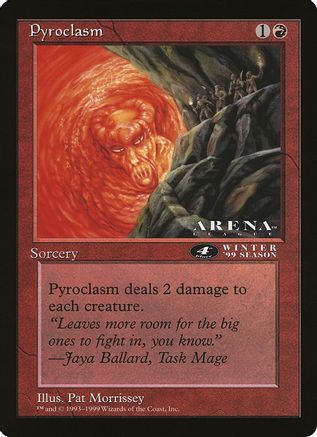 Image of Pyroclasm (4th Place) (Arena League) (OVER-) - Oversize Cards
