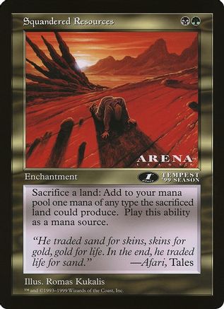 Image of Squandered Resources (Arena League) (OVER-) - Oversize Cards