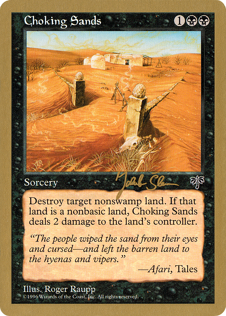 Image of Choking Sands - 1997 Jakub Slemr (MIR) (WCD-) - World Championship Decks 1997