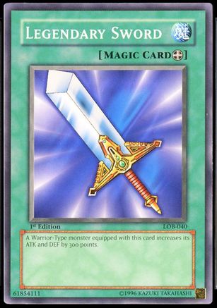 Image of Legendary Sword (LOB-040) - The Legend of Blue Eyes White Dragon 1st Edition