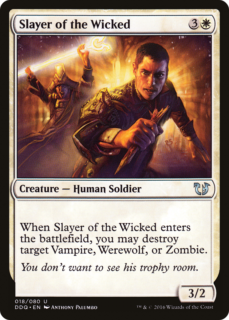 Image of Slayer of the Wicked (DDQ-018) - Duel Decks: Blessed vs. Cursed