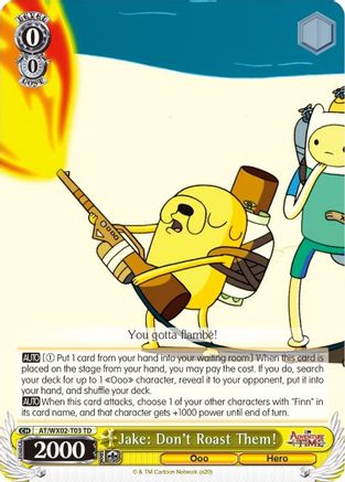 Image of Jake: Don't Roast Them! (AT/WX02-T03 TD) - Adventure Time