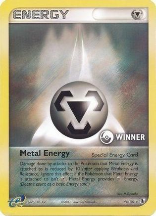 Image of Metal Energy (Special) 094/109  - Holofoil League & Championship Cards - Promo