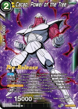 Image of Cacao, Power of the Tree (BT15-111) - Saiyan Showdown PreRelease Cards