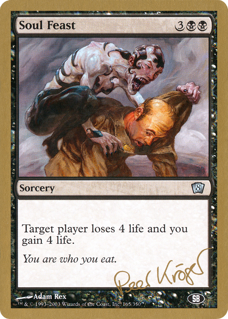 Image of Soul Feast - 2003 Peer Kroger (8ED) (SB) (WCD-) - World Championship Decks 2003
