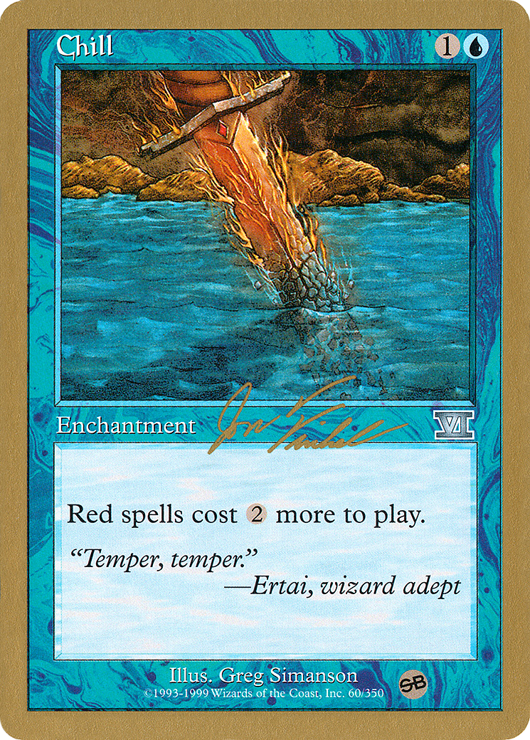 Image of Chill - 2000 Jon Finkel (6ED) (SB) (WCD-) - World Championship Decks 2000
