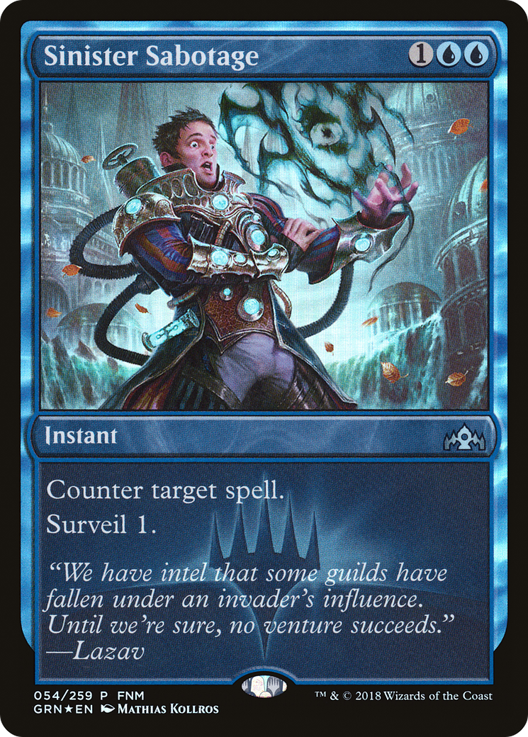 Image of Sinister Sabotage (FNM-054) - Guilds of Ravnica Promos Foil