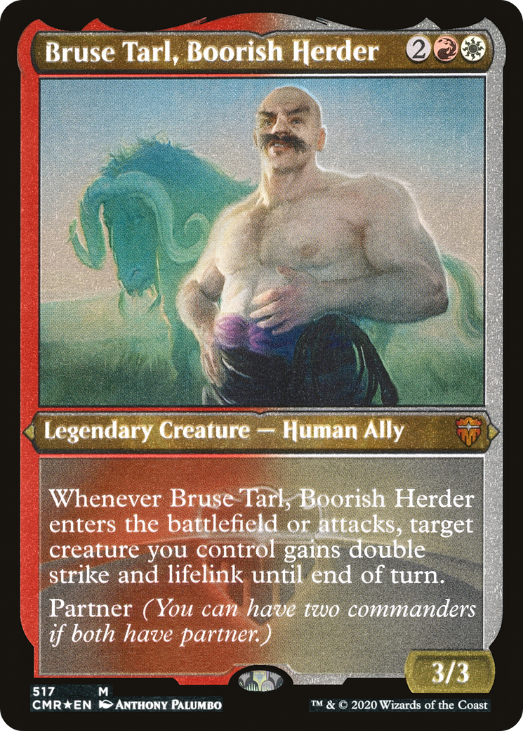 Image of Bruse Tarl, Boorish Herder (Foil Etched) (CMR-517) - Commander Legends Foil