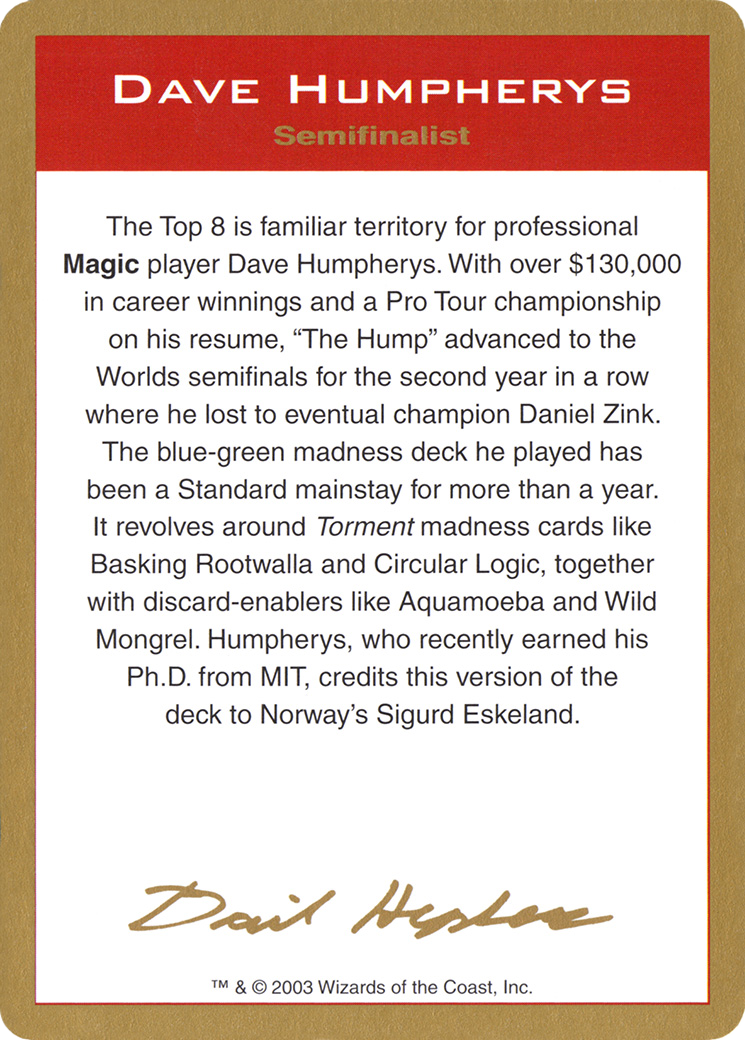 Image of Dave Humpherys Bio (WCD-DH0A) - World Championship Decks 2003
