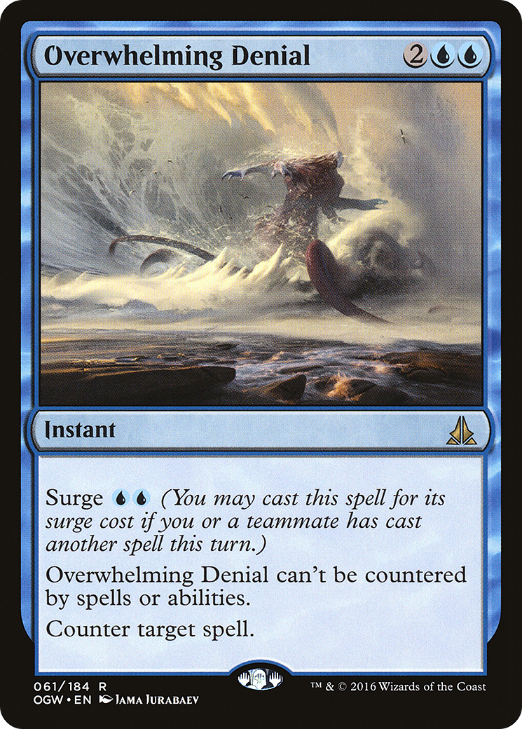 Image of Overwhelming Denial (OGW-061) - Oath of the Gatewatch