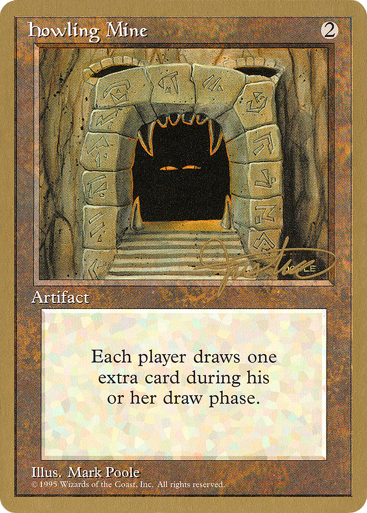 Image of Howling Mine - 1996 Mark Justice (4ED) (WCD-) - Pro Tour Collector Set