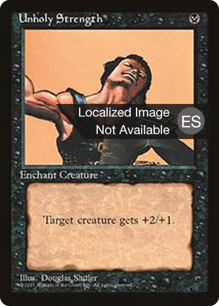 Image of Unholy Strength (4BB-) - Fourth Edition Foreign Black Border