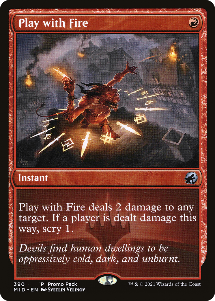 Image of Play with Fire (PPMID-390) - Innistrad: Midnight Hunt