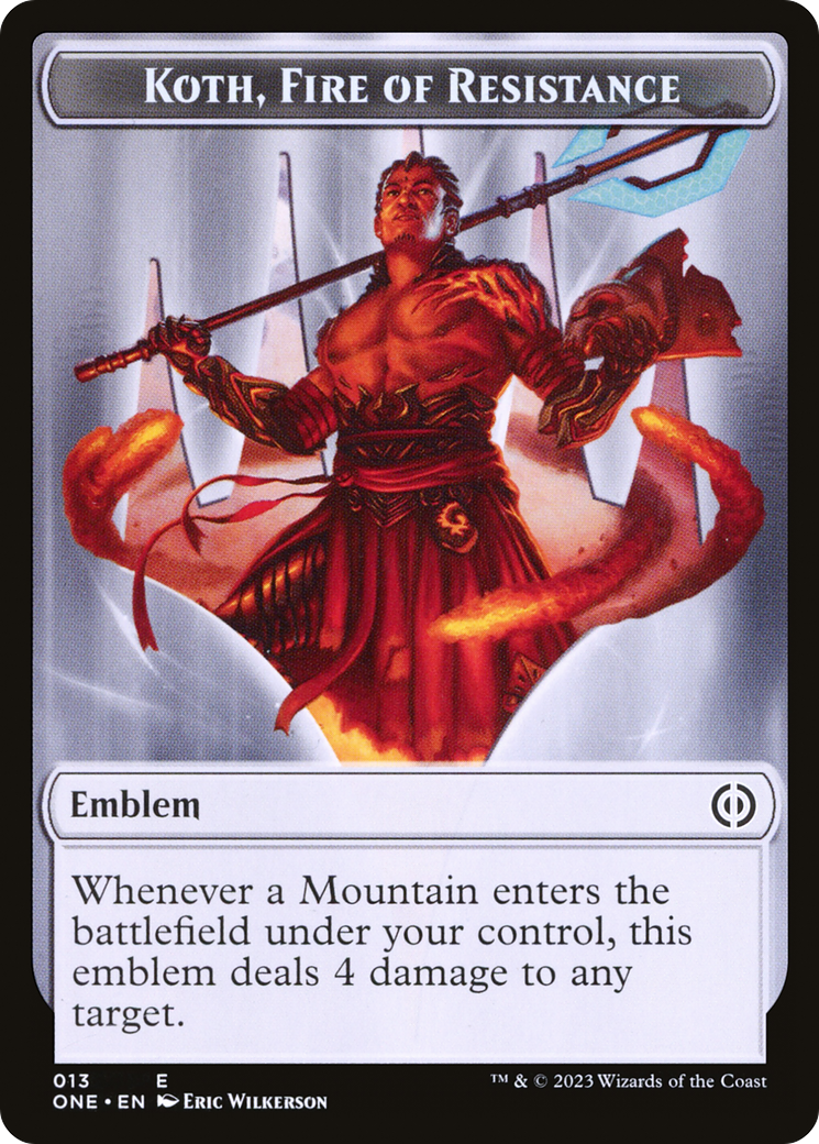 Image of Koth, Fire of Resistance Emblem (TONE-013) - Phyrexia: All Will Be One Tokens