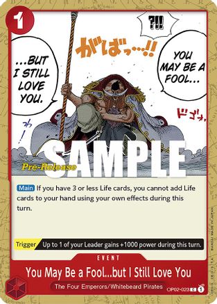 Image of You May Be a Fool...but I Still Love You (OP02-023) - Paramount War Pre-Release Cards