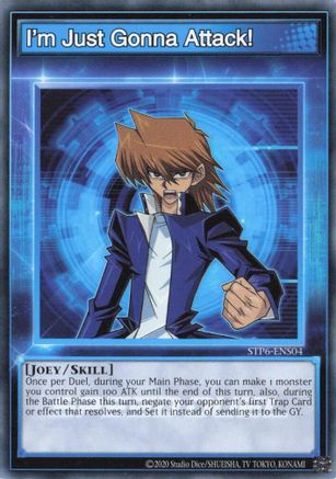 Image of I'm Just Gonna Attack! (STP6-ENS04) - Speed Duel: Tournament Pack 6 Unlimited