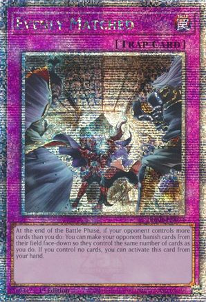 Image of Evenly Matched (Quarter Century Secret Rare) (RA01-EN074) - 25th Anniversary Rarity Collection 1st Edition