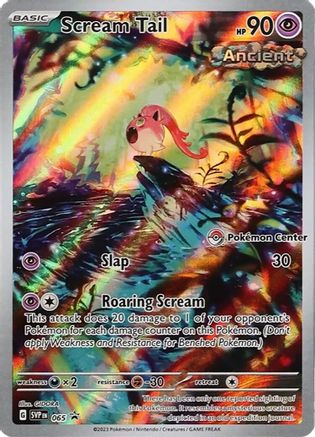 Image of Scream Tail (Pokemon Center Exclusive) 065  - Holofoil SV Scarlet & Violet Promo Cards - Promo