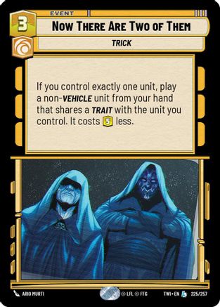Image of Now There Are Two of Them (225/257) - Twilight of the Republic Foil