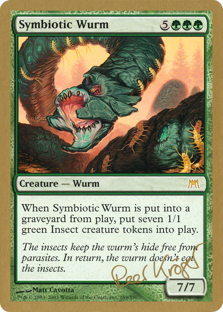 Image of Symbiotic Wurm - 2003 Peer Kroger (ONS) (WCD-) - World Championship Decks 2003