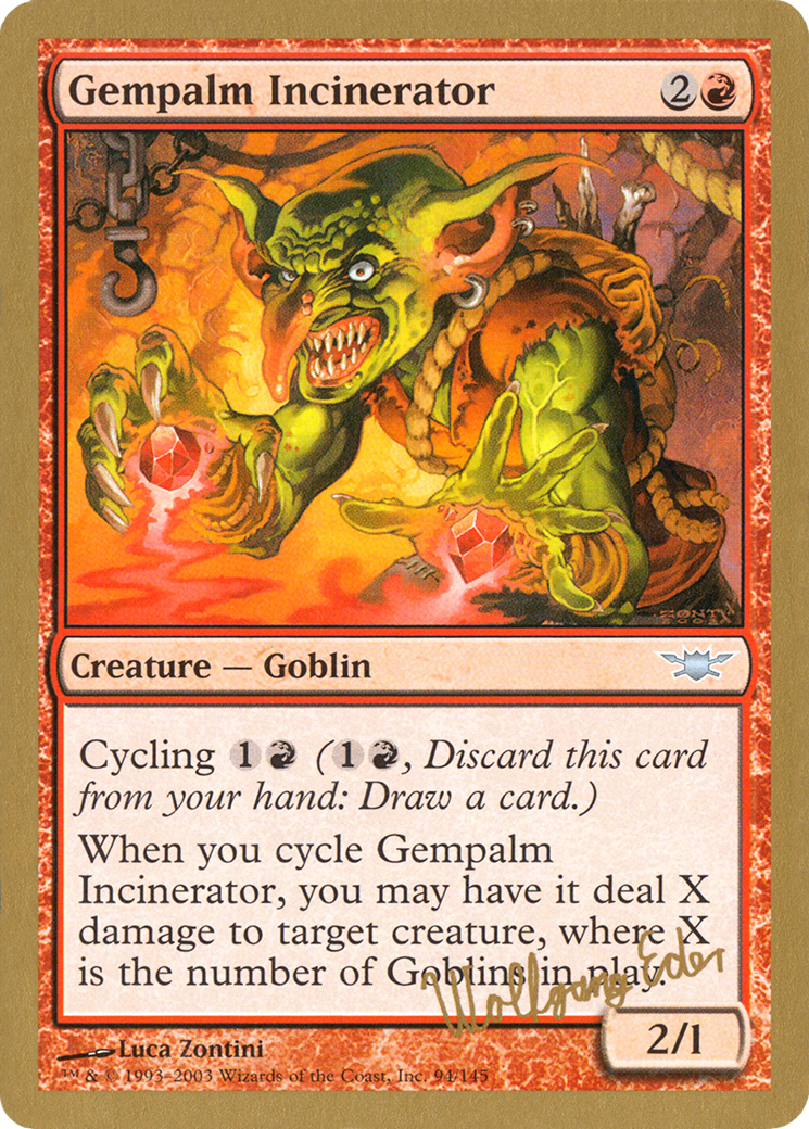 Image of Gempalm Incinerator - 2003 Wolfgang Eder (LGN) (WCD-) - World Championship Decks 2003