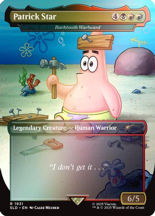 Image of Patrick Star - Barktooth Warbeard (Rainbow Foil) (SLD-1931) - Secret Lair Drop Series Foil