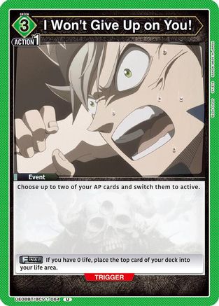 Image of I Won't Give Up on You! (UE08BT/BCV-1-064) - UE08BT Black Clover
