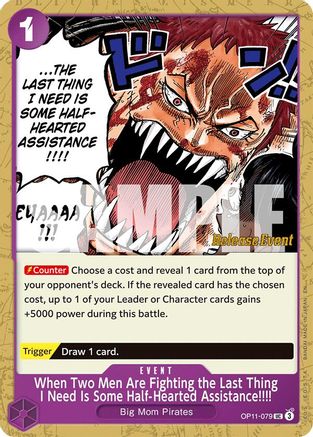 Image of When Two Men Are Fighting the Last Thing I Need Is Some Half-Hearted Assistance!!!! (OP11-079) - A Fist of Divine Speed Release Event Cards