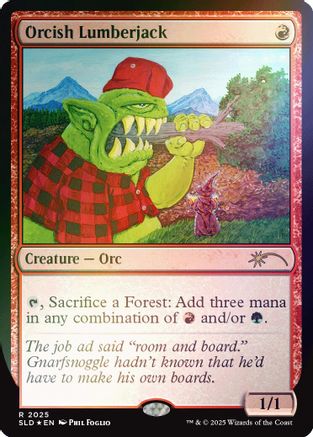 Image of Orcish Lumberjack (2025) (Rainbow Foil) (SLD-2025) - Secret Lair Drop Series Foil