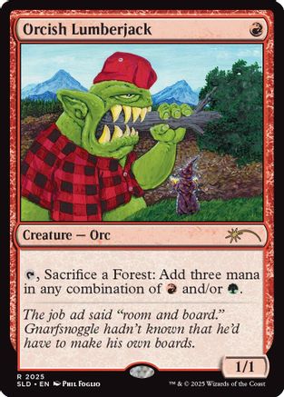 Image of Orcish Lumberjack (2025) (SLD-2025) - Secret Lair Drop Series