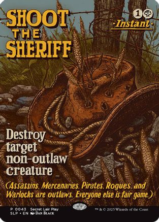 Image of Shoot the Sheriff (SLP-043) - Secret Lair Showdown