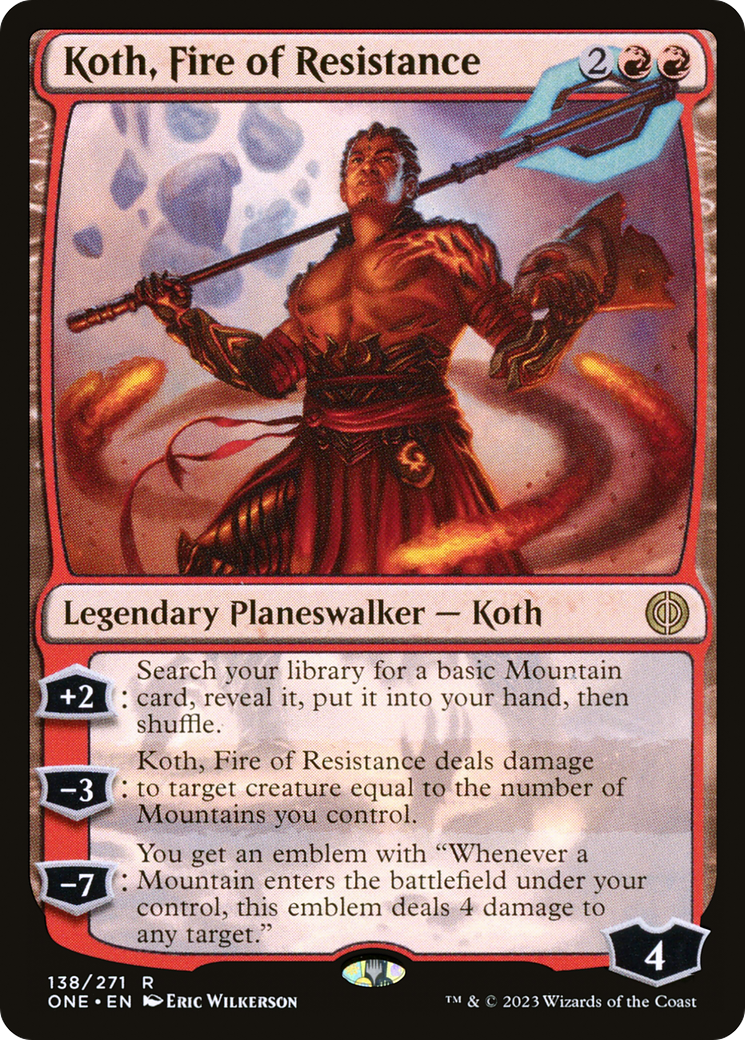 Image of Koth, Fire of Resistance (ONE-138) - Phyrexia: All Will Be One Foil