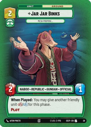 Image of Jar Jar Binks - Mesa Propose (Foil)  - Secrets of Power Weekly Play Promos
