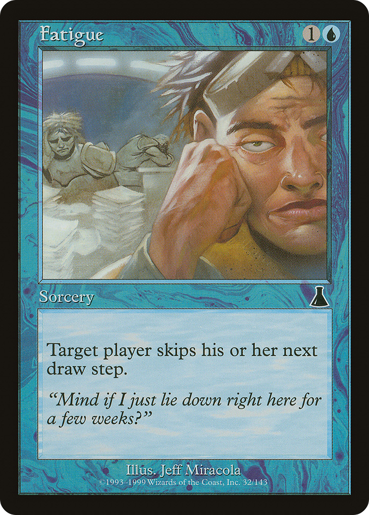 Image of Fatigue (UDS-032) - Urza's Destiny Foil