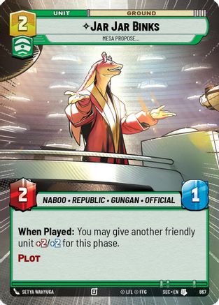 Image of Jar Jar Binks - Mesa Propose (Hyperspace Foil) (867) - Secrets of Power Foil