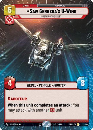 Image of Saw Gerrera's U-Wing - Breaking the Rules (Hyperspace Foil) (930) - Secrets of Power Foil