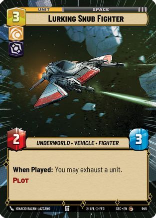 Image of Lurking Snub Fighter (Hyperspace Foil) (945) - Secrets of Power Foil